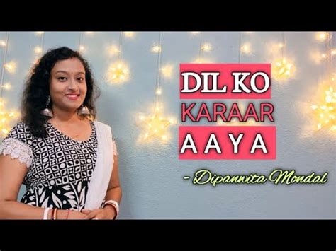 Dil Ko Karaar Aaya Female Version By Dipanwita Mondal Neha Kakkar