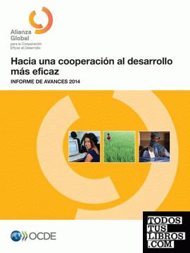 Hacia Una Cooperacion Al Desarrollo Mas Eficaz De Oecd