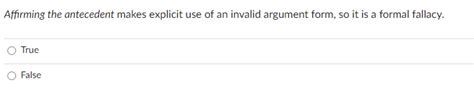 Solved Affirming The Antecedent Makes Explicit Use Of An