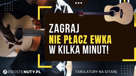 Jak Zagra Nie P Acz Ewka Na Gitarze Youtube