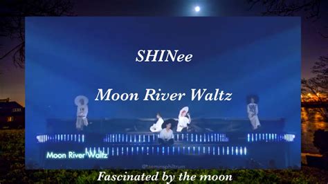 ENG SUB SHINee Moon River Waltz YouTube