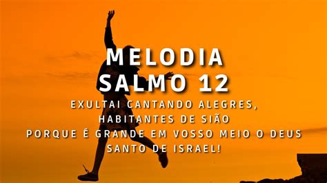 Salmo Exultai Cantando Alegres Habitantes De Si O Melodia