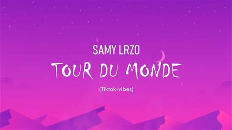 Letra Samy Lrzo Tour Du Monde Tradu O Legendado Lyric Portugu S