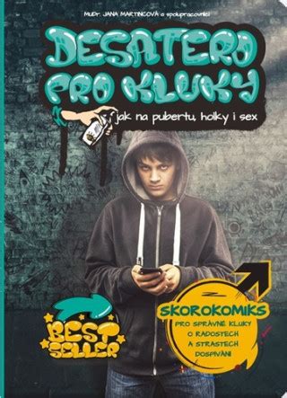 Desatero pro kluky Jak na pubertu holky i sex Nejlevnější knihy
