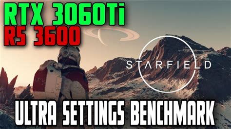 Starfield Ultra Setting On RTX 3060ti Ryzen 5 3600 Starfield The