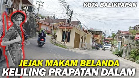 KELILING PRAPATAN DALAM Jejak KUBURAN BELANDA DI KOTA BALIKPAPAN