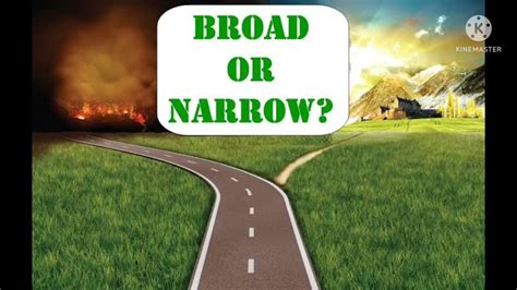 Broad And Narrow Way Youtube