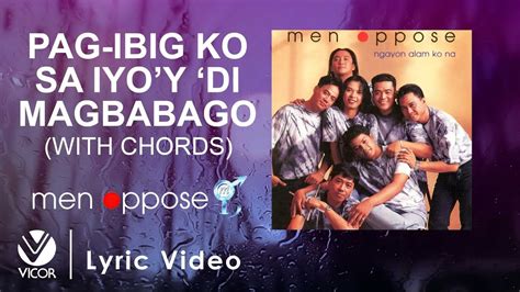 Pag Ibig Ko Sa Iyoy Di Magbabago By Men Opppose Official Lyric Video