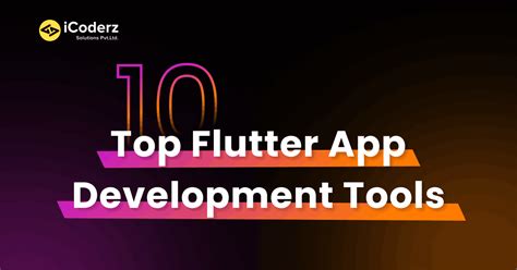 10 Top Flutter App Development Tools The Best Of The Best