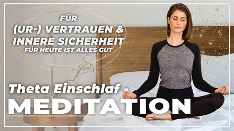 Theta Einschlaf Meditation für Ur Vertrauen und innere Sicherheit