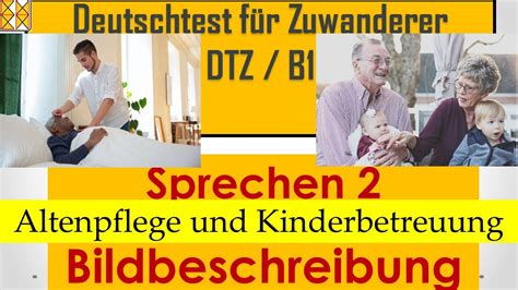 DTZ B1 Sprechen 2 Bildbeschreibung Altenpflege Und