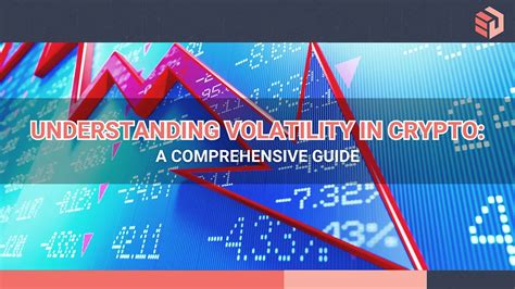 Understanding Volatility In Crypto A Comprehensive Guide