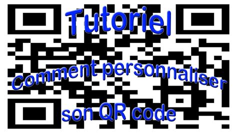 Tutoriel Comment Personnaliser Son Qr Code Youtube