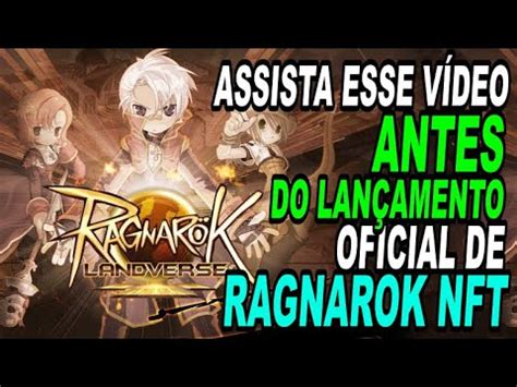 Ragnarok Landverse Nft Assista Esse Video Antes Do Lan Amento Youtube