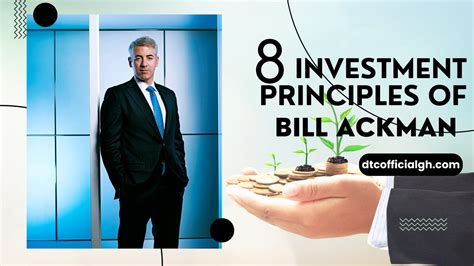 8 Investment Principles Of Billionaire And Investor Bill Ackman