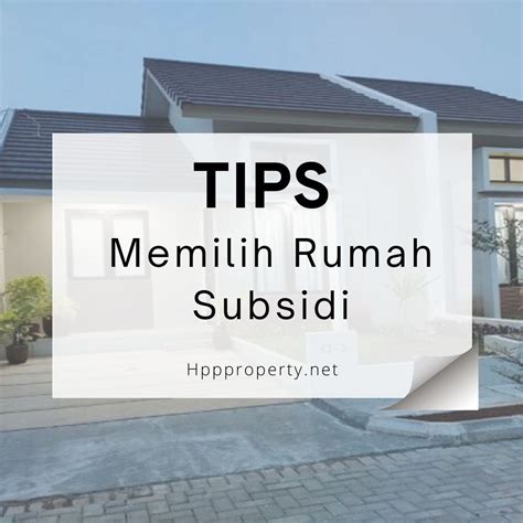 Tips Memilih Rumah Subsidi CV Halim Putra Perkasa HPP Property