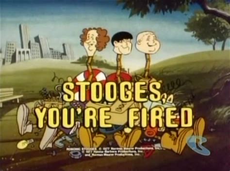 Stooges You Re Fired Hanna Barbera Wiki