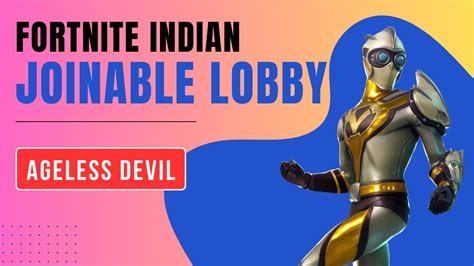 LIVE The AGELESS FORTNITE INDIA LIVE STREAM Joinable Indian Lobby