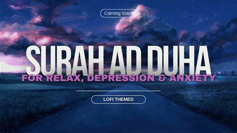 Lofi Quran Quran For Relax Depression Anxiety Surah Ad Duha