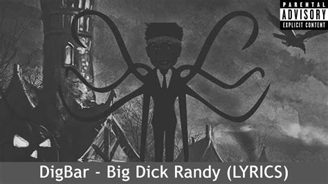 Digbar Big Dick Randy Lyrics Youtube