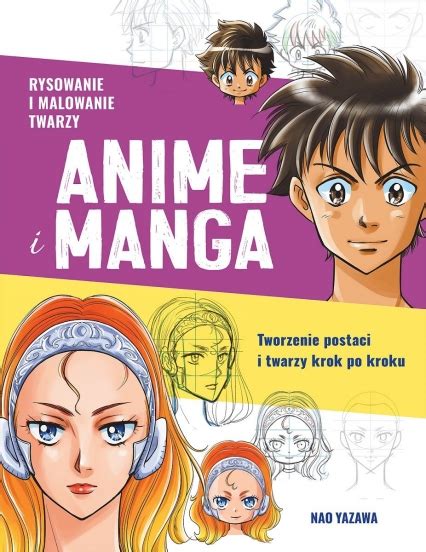 Rysowanie I Malowanie Twarzy Anime I Manga Tworzenie Postaci I Twarzy