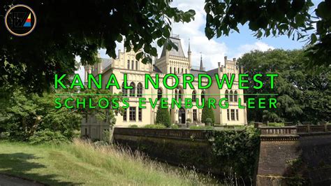 Kanal Nordwest 29 Schloss Evenburg Leer YouTube