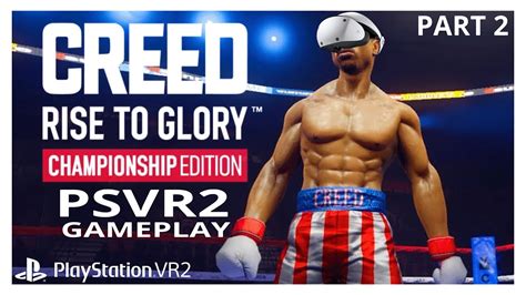 CREED RISE TO GLORY VR PSVR2 GAMEPLAY PART 2 NORMAL DIFFICULTY