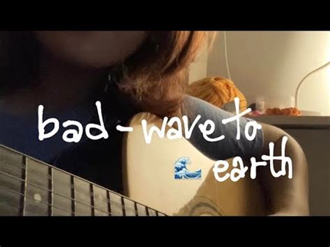 Bad Wave To Earth YouTube