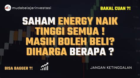 Analisa Saham Hari Ini Udah Saatnya Beli Saham Energy Atau Hanya