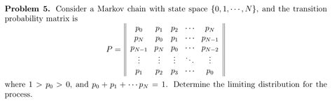 Solved Problem 5 Consider A Markov Chain With State Space Chegg