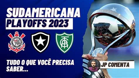 Tudo Sobre Os Playoffs Da Sudamericana Corinthians Am Rica E