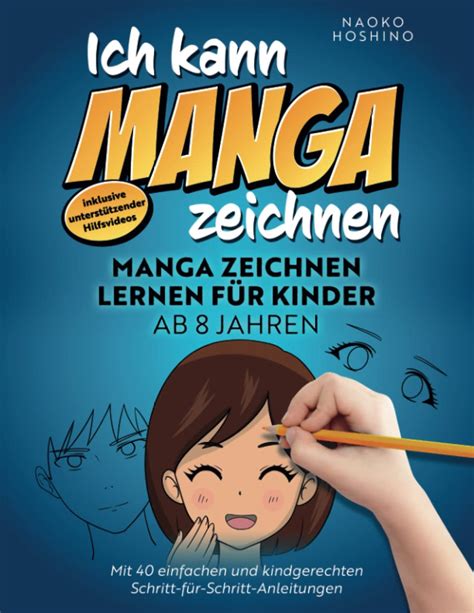 Ich Kann Manga Zeichnen Manga Zeichnen Lernen Für Kinder Ab 8 Jahren Mit 40 Einfachen