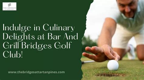 Ppt Indulge In Culinary Delights At Bar And Grill Bridges Golf Club