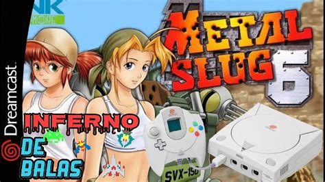 O IncrÍvel Porte De Metal Slug 6 Pro Dreamcast 😲 Inferno De Balas Ep 41 Youtube