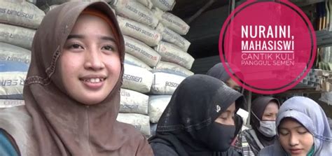 Kisah Viral Mahasiswi Cantik Kuli Panggul Semen Demi Biaya Kuliah