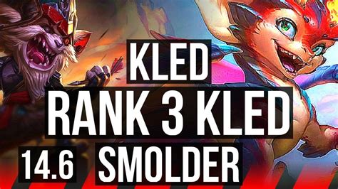 KLED Vs SMOLDER TOP Rank 3 Kled 9 Solo Kills 700 Games