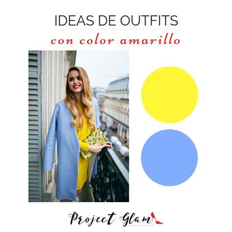 Cómo combinar el color amarillo al vestir Project Glam