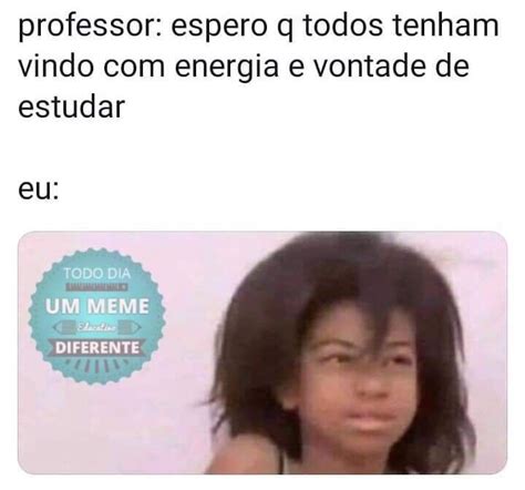 Pin De Cintia Guedes Coutinho Feitosa Em Dream Memes Memes