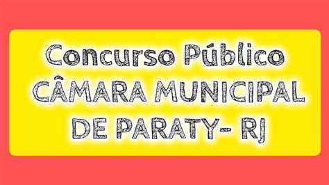 Concurso Público CÂMARA MUNICIPAL DE PARATY RJ YouTube