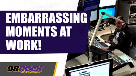 Embarrassing Moments at Work! | 98 Rock Online