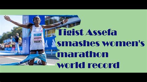 Tigist Assefa Smashes Women S Marathon World Record In Berlin Youtube