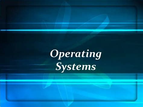 Ppt Types Of Operating System Powerpoint Presentation Free Download