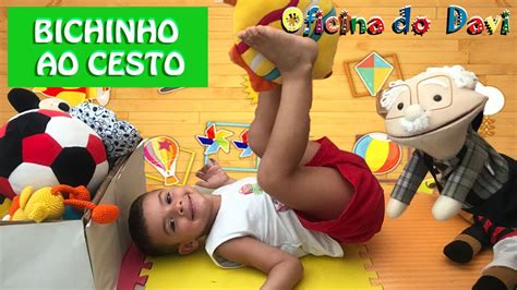 Brincadeira Infantil Bichinho De Pel Cia Ao Cesto Bicho De Pel Cia