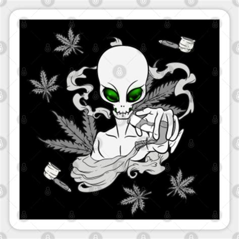 Stoner Space Alien Alien Weed Sticker Teepublic