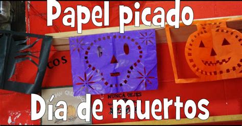 Como Hacer Papel Picado D A De Muertos Vanne Manualistas