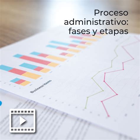 Proceso Administrativo Fases Y Etapas Udgvirtual Formaci N Integral