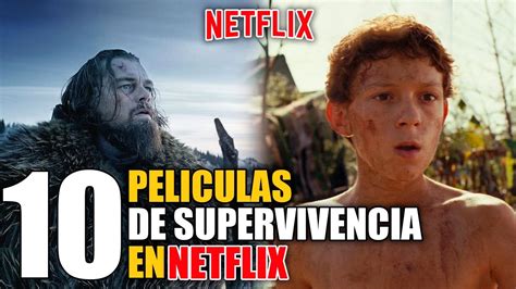 Mejores Peliculas De Supervivencia Netflix Youtube