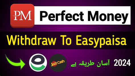 Perfect Money Withdraw To Easypaisa Jazzcash Perfect Money To