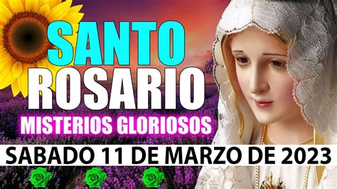 Santo Rosario Corto De Hoy S Bado De Marzo Misterios Gozosos