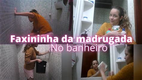 Faxina Da Meia Noite Faxina No Banheiro Banheiro Pequeno YouTube